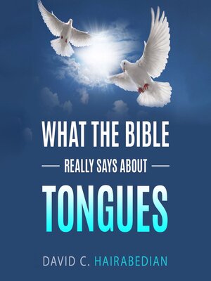 cover image of What the Bible Really Says About Tongues